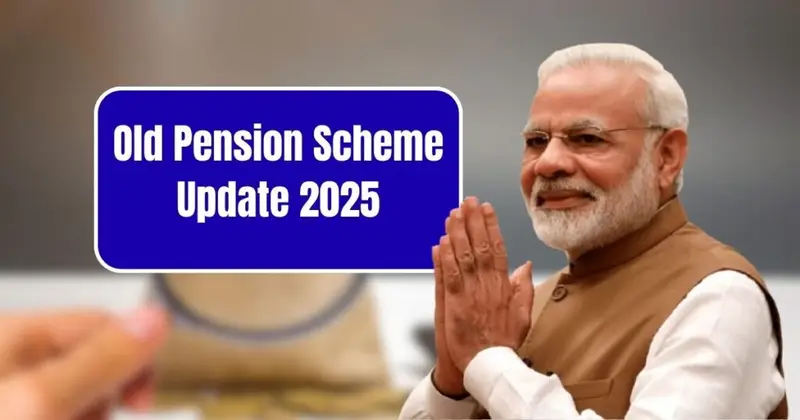 Old Pension Scheme 2025 Update